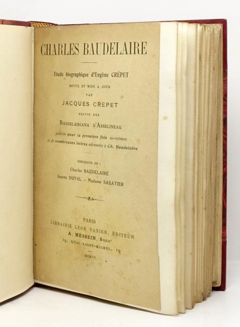 Charles Baudelaire. Étude biographique d'Eugène Crépet revue et mise à jour par Jacques Crépet