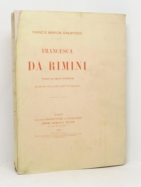 Francesca da Rimini. drame en cinq actes dont un prologue