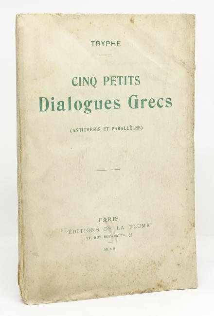 Cinq petits dialogues Grecs (Antithèses et parallèles) par Tryphé