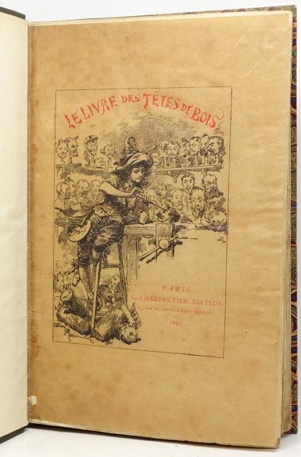 Paul Alexis, Léon Hennique, Jean Dolent, etc. Le Livre des Têtes de Bois
