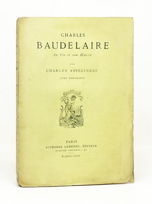 Charles Baudelaire. Sa vie et son uvre