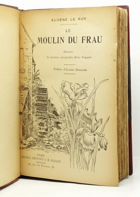 Le Moulin du Frau. Histoire du meunier périgordin Hélie Nogaret