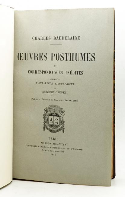 uvres Posthumes et Correspondances indites (Mon Cur mis  nu, Fuses, etc.)