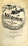 Le Tour du Monde en Vélocipède par le Grand Jacques