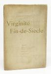 Virginit Fin-de-Sicle. Prface de Laurent Tailhade